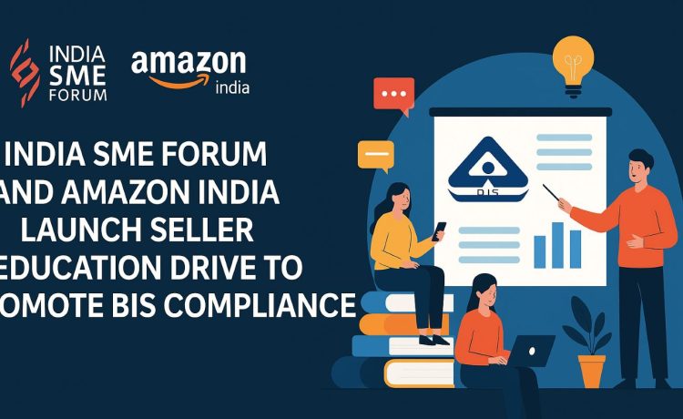 Amazon India Partners with ISF to Launch National Drive for MSME Capacity Building