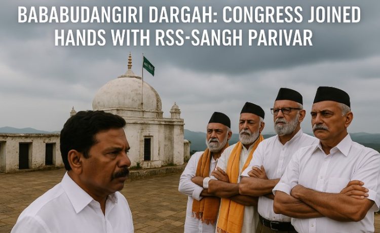 "Bababudangiri Dargah Dispute: Congress Joined Hands with RSS-Sangh Parivar"