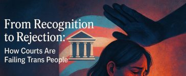 From Recognition to Rejection: How Courts Are Failing Trans People